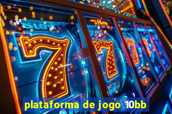 plataforma de jogo 10bb